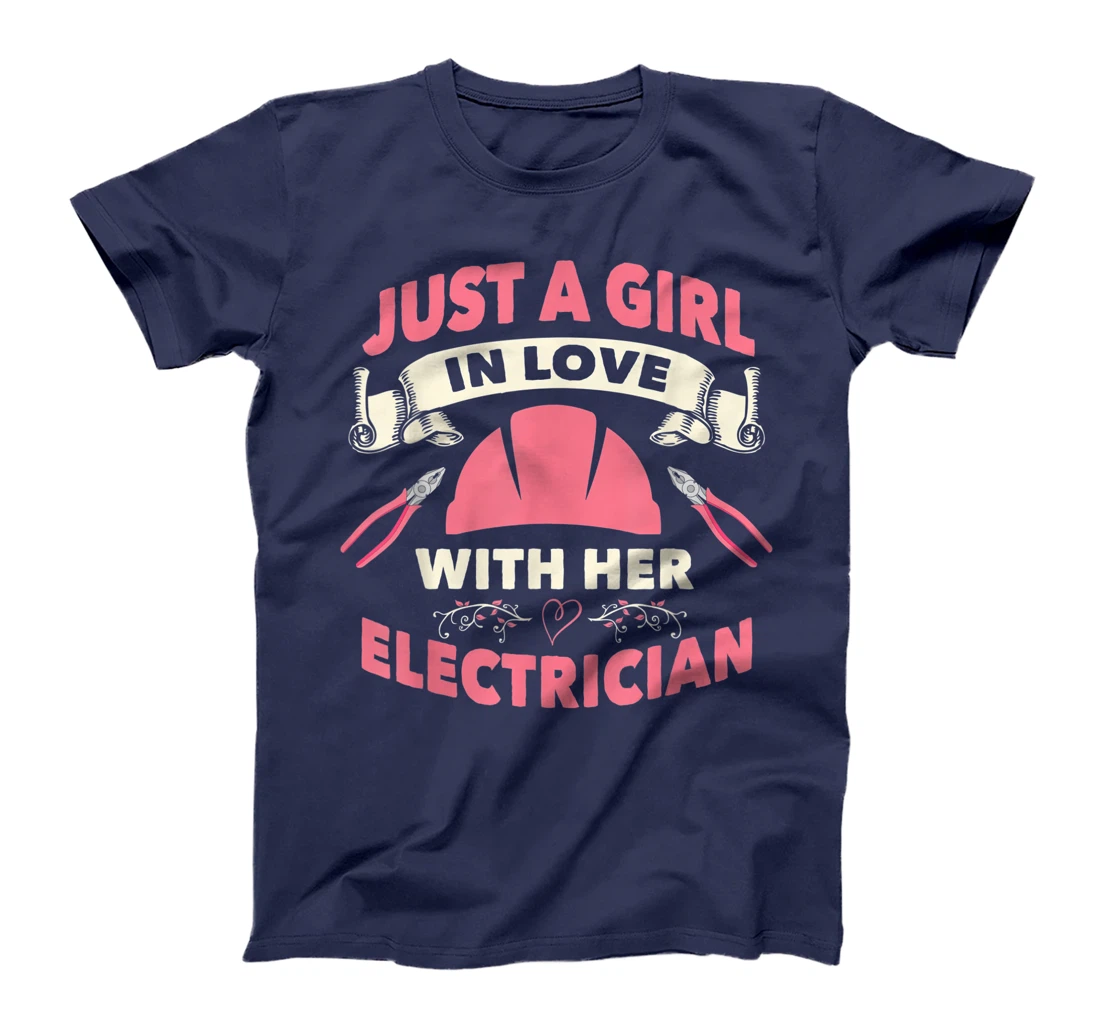 Electrician Wife Girlfirend I Love My Electrician T-Shirt