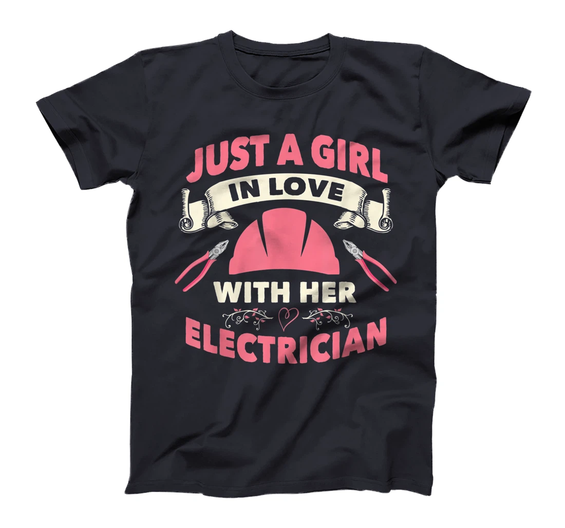 Electrician Wife Girlfirend I Love My Electrician T-Shirt