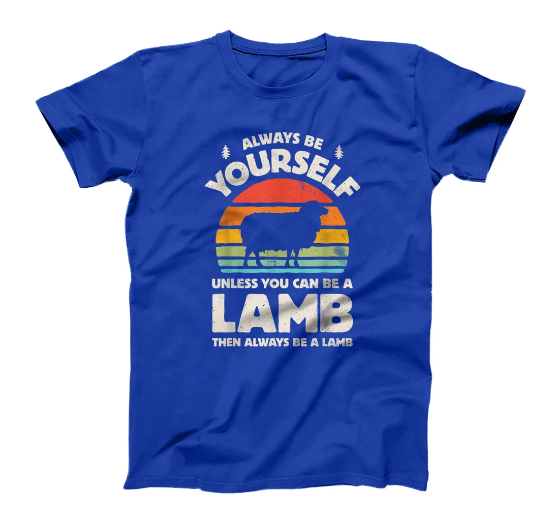 Always Be Yourself Unless You Can Be A Lamb Retro Vintage T-Shirt