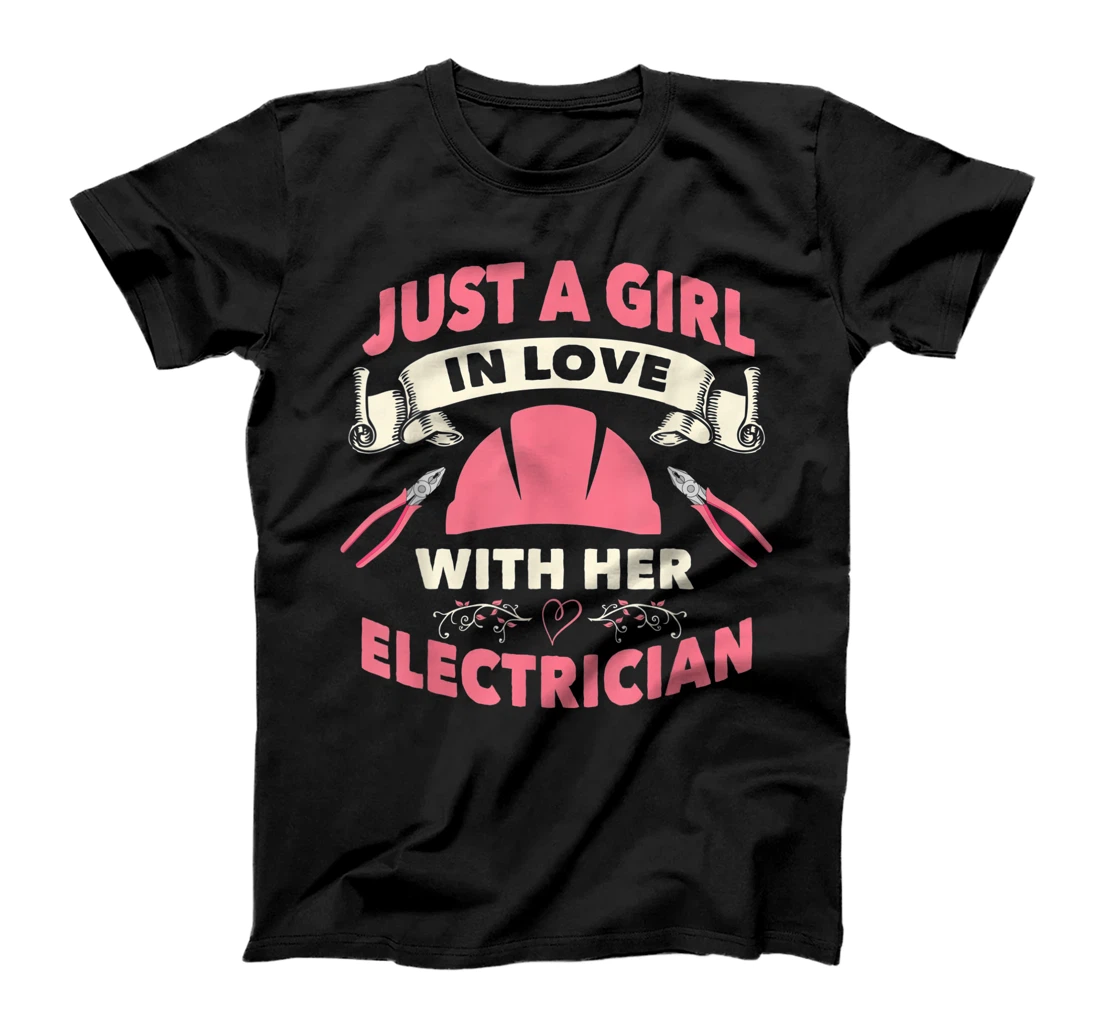 Electrician Wife Girlfirend I Love My Electrician T-Shirt