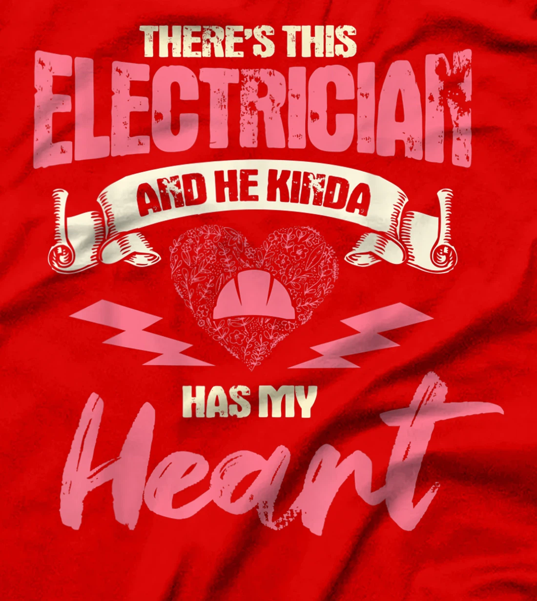 Electrician Wife Girlfriend Electrician Has My Heart T-Shirt