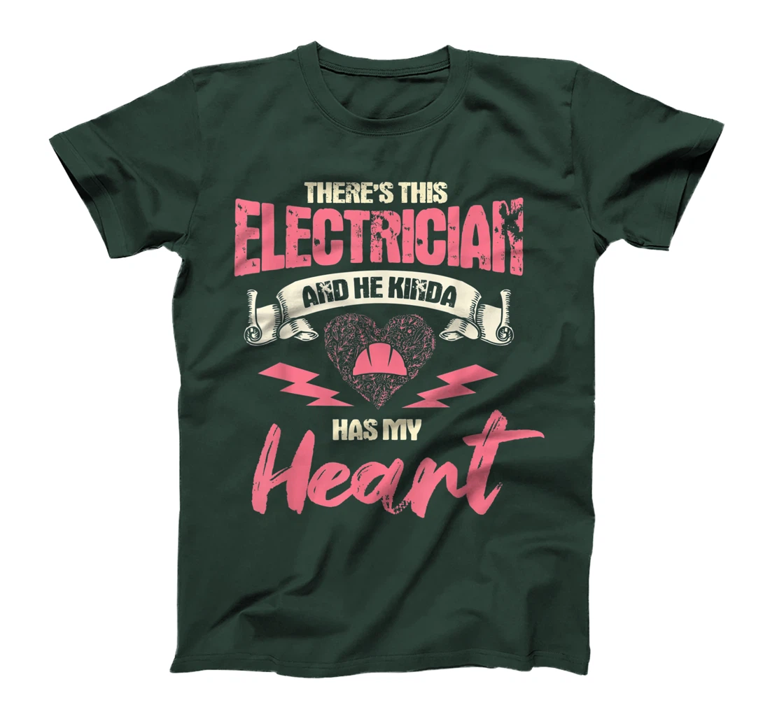 Electrician Wife Girlfriend Electrician Has My Heart T-Shirt