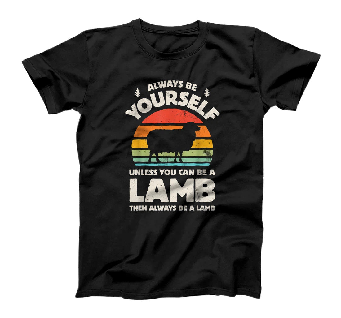 Always Be Yourself Unless You Can Be A Lamb Retro Vintage T-Shirt