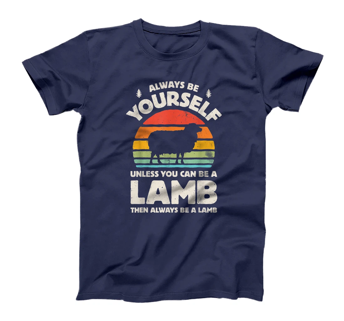 Always Be Yourself Unless You Can Be A Lamb Retro Vintage T-Shirt
