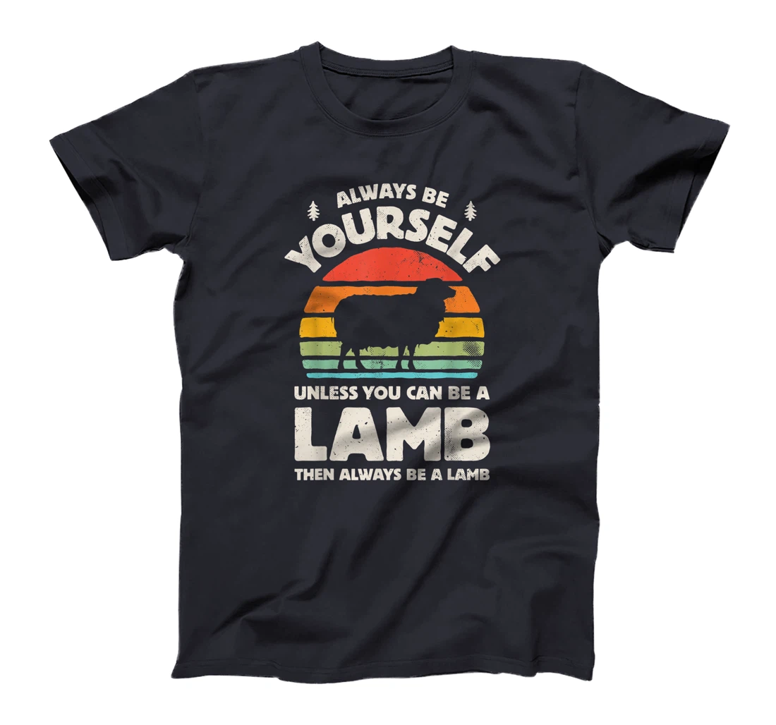 Always Be Yourself Unless You Can Be A Lamb Retro Vintage T-Shirt