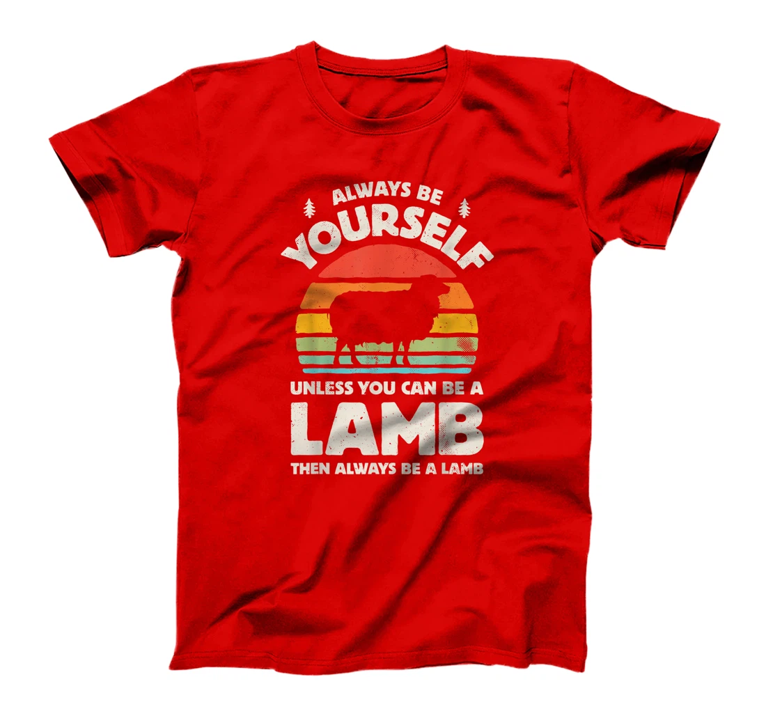 Always Be Yourself Unless You Can Be A Lamb Retro Vintage T-Shirt