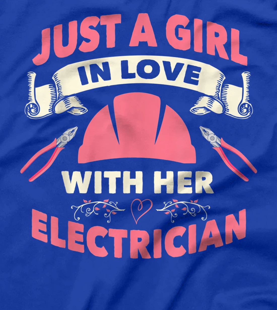 Electrician Wife Girlfirend I Love My Electrician T-Shirt