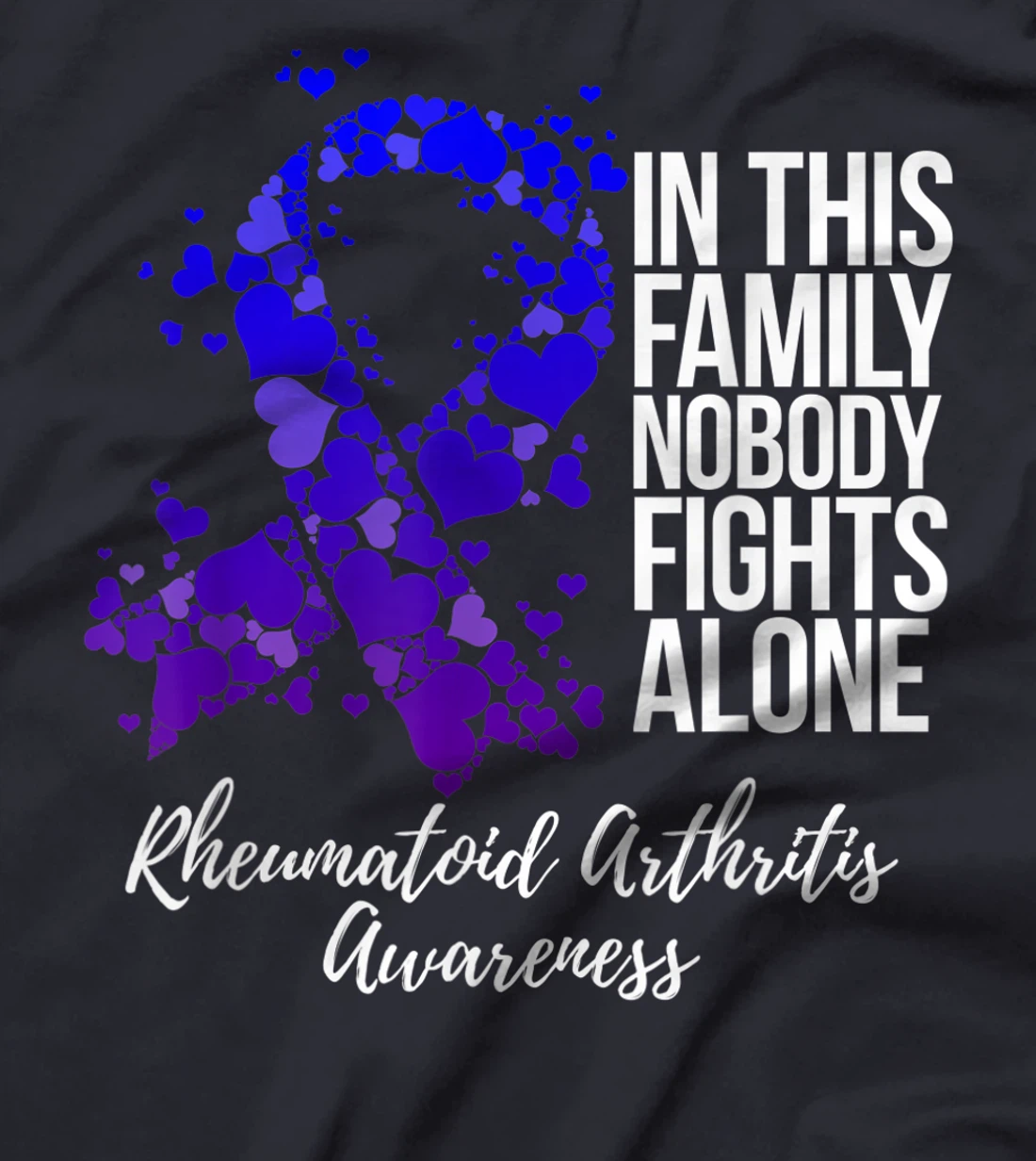 Family Support Rheumatoid Arthritis Awareness T-Shirt
