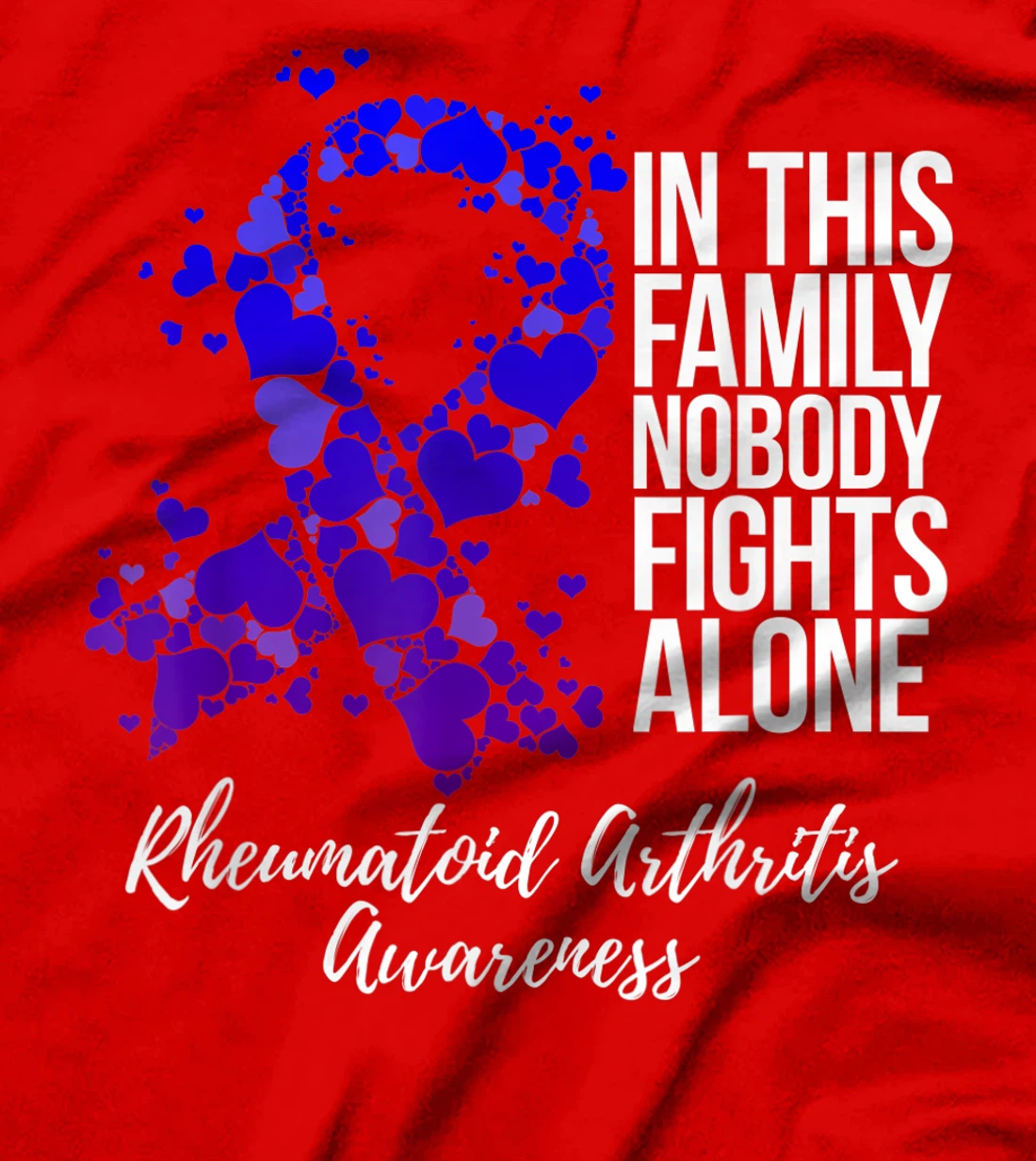 Family Support Rheumatoid Arthritis Awareness T-Shirt
