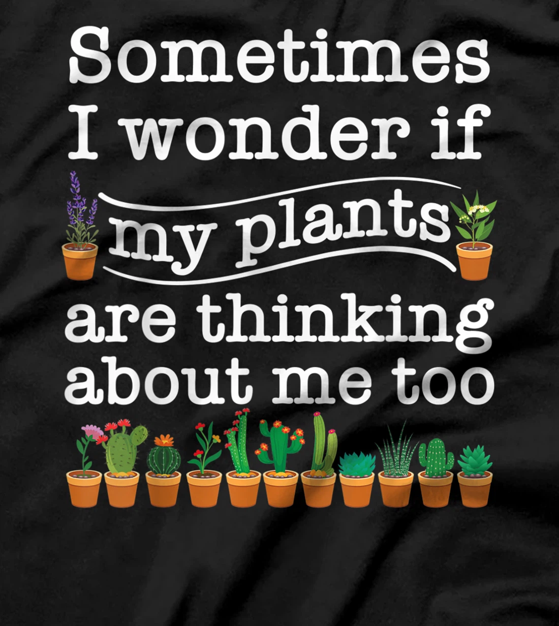 Funny Gardener Gift For Men Women Cute Love Plant Gardening T-Shirt