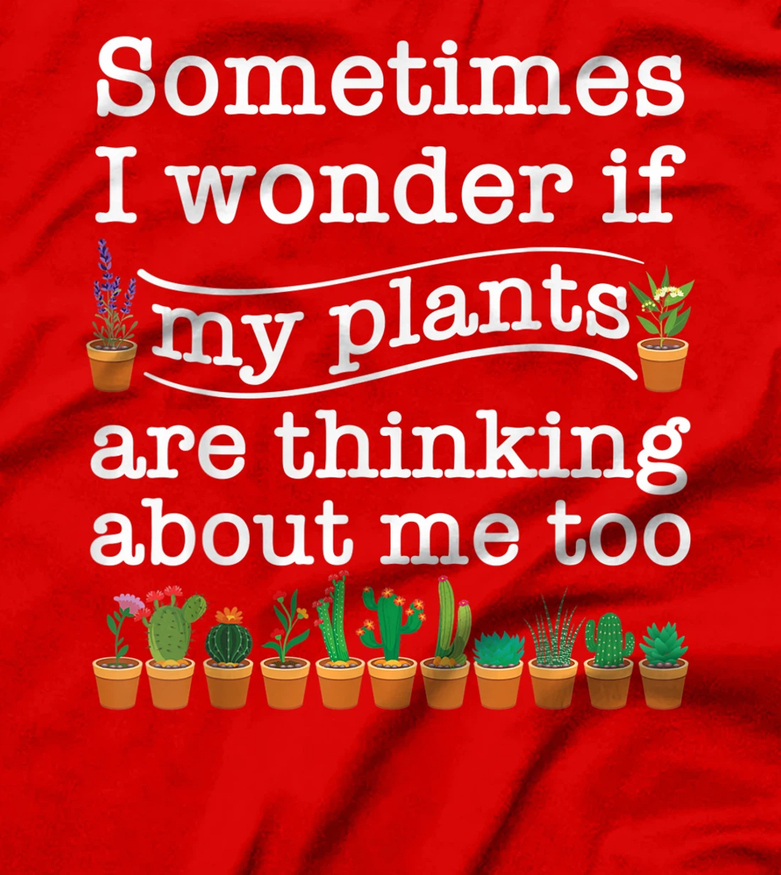Funny Gardener Gift For Men Women Cute Love Plant Gardening T-Shirt