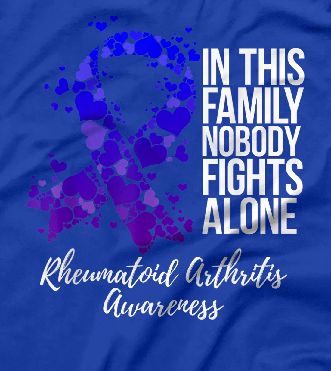 Family Support Rheumatoid Arthritis Awareness T-Shirt