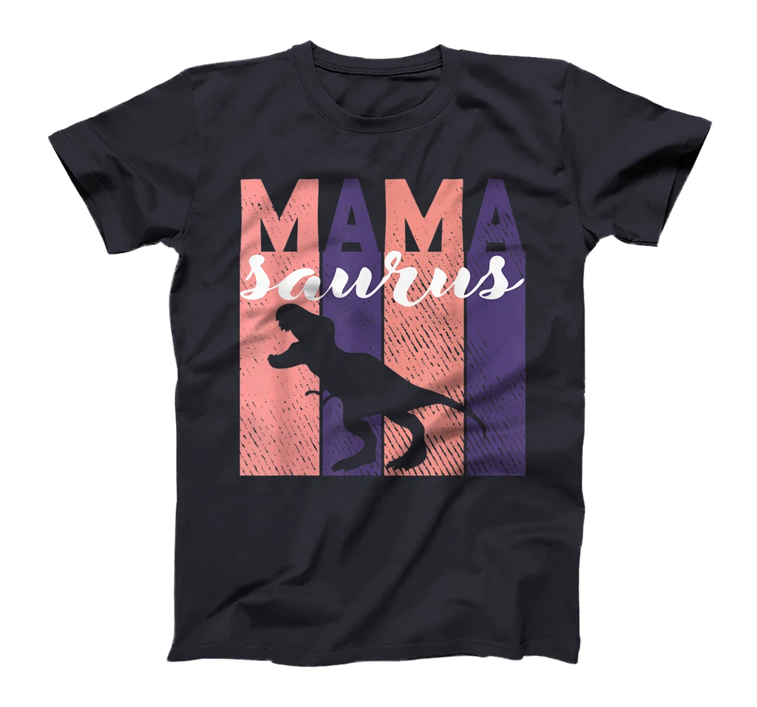 T-Rex Dinosaur Mama Saurus | A Funny Women Mamasaurus Family T-Shirt