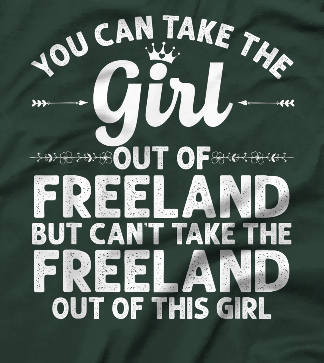 Girl Out Of FREELAND PA PENNSYLVANIA Gift Funny Home Roots T-Shirt