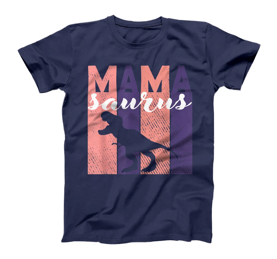 T-Rex Dinosaur Mama Saurus | A Funny Women Mamasaurus Family T-Shirt