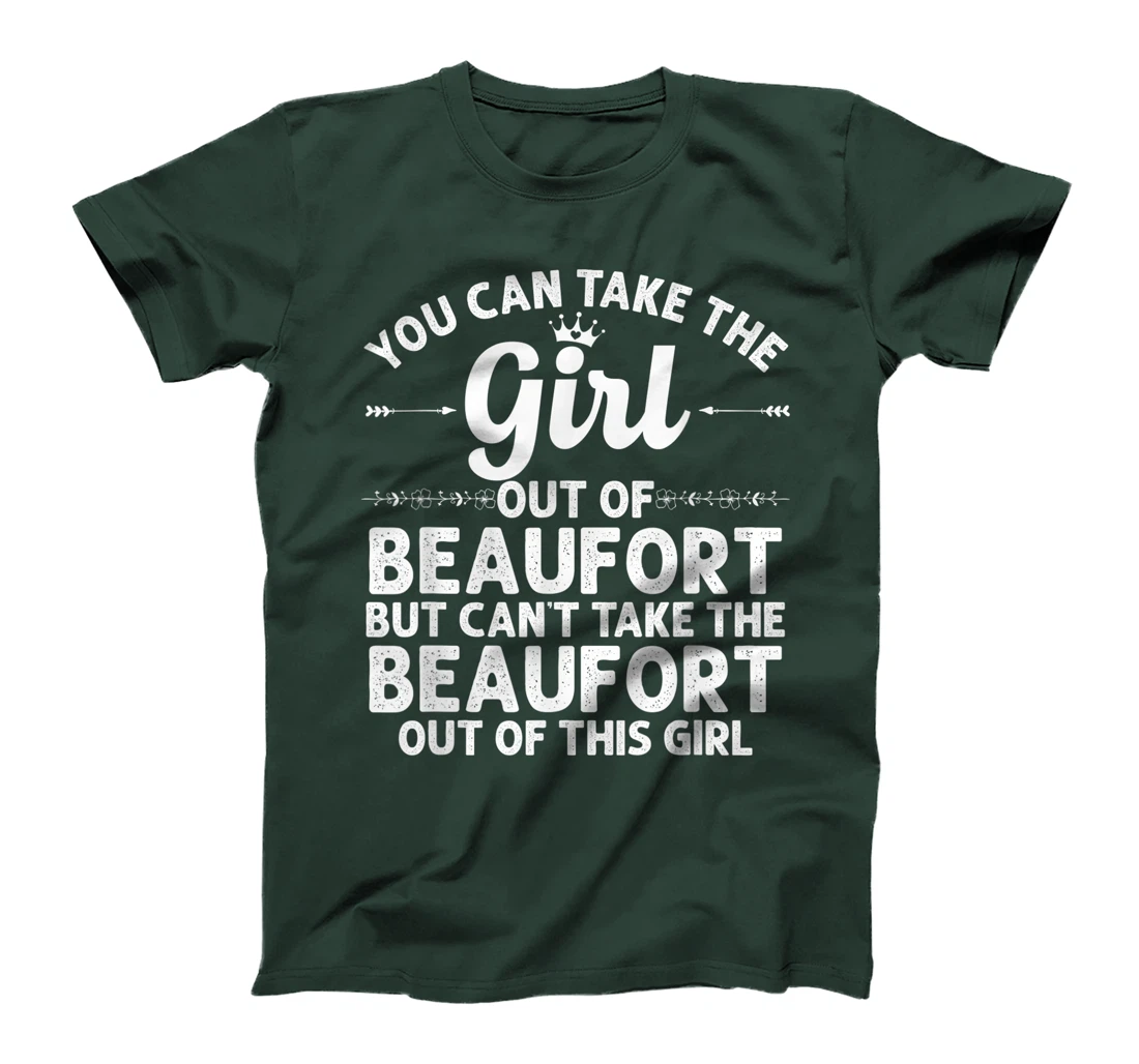 Girl Out Of BEAUFORT NC NORTH CAROLINA Gift Funny Home Roots T-Shirt