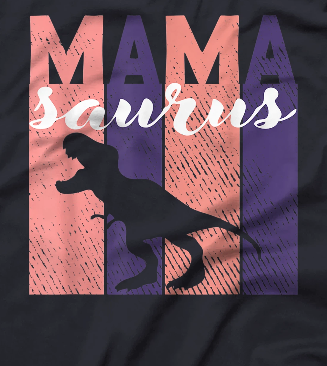 T-Rex Dinosaur Mama Saurus | A Funny Women Mamasaurus Family T-Shirt