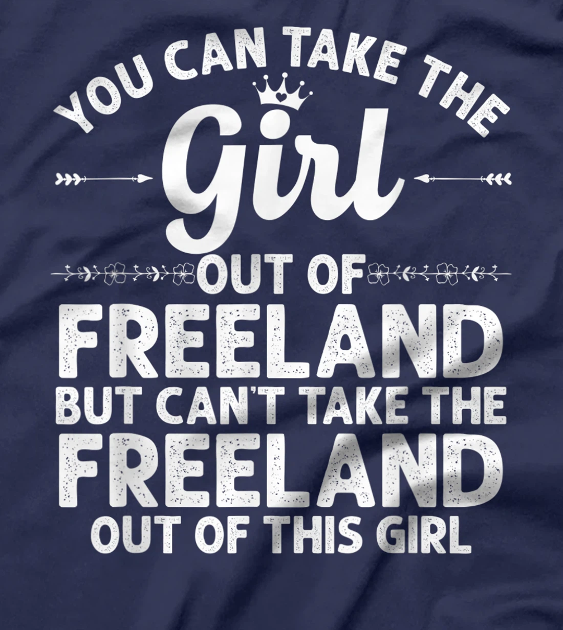Girl Out Of FREELAND PA PENNSYLVANIA Gift Funny Home Roots T-Shirt