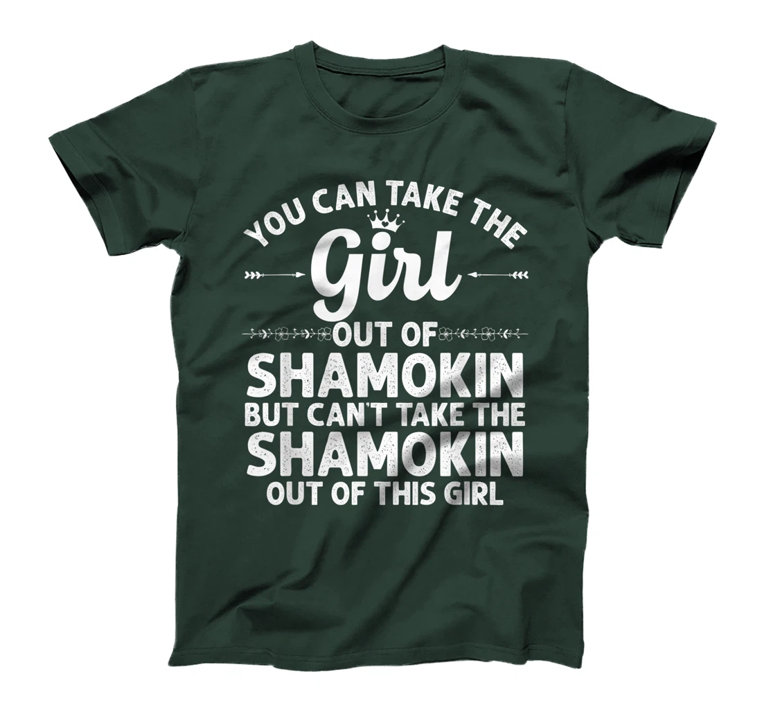 Girl Out Of SHAMOKIN PA PENNSYLVANIA Gift Funny Home Roots T-Shirt
