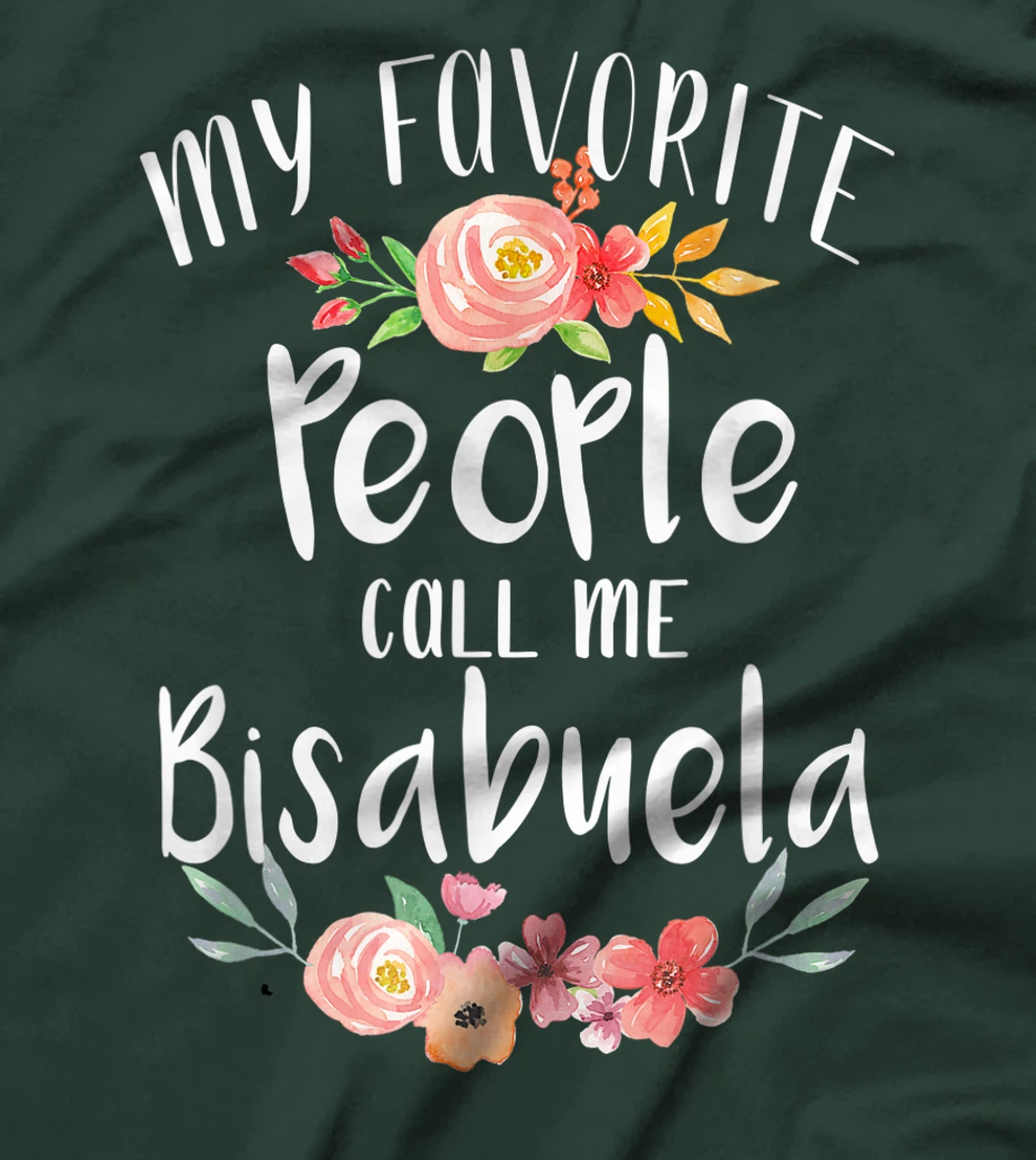 My Favorite People Call Me Bisabuela Spanish Great Grandma T-Shirt