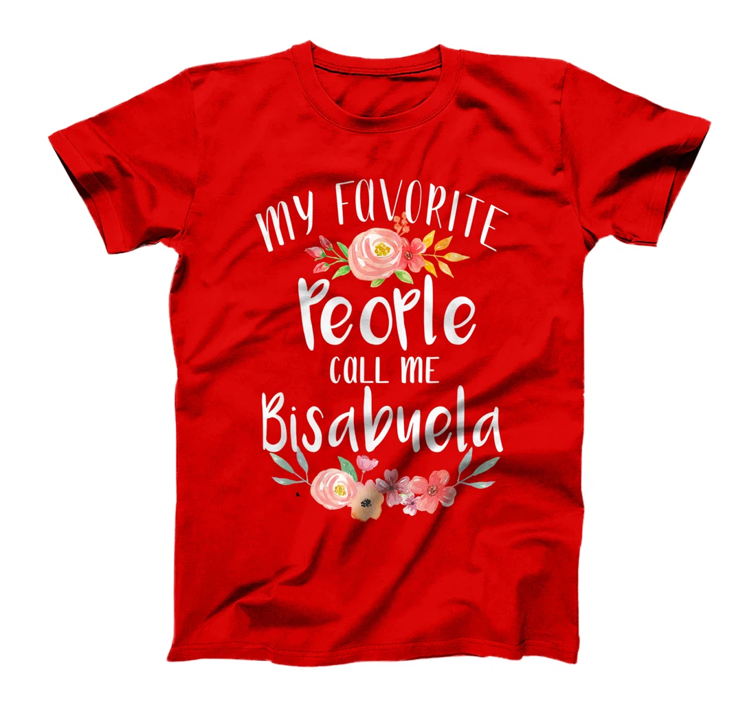 My Favorite People Call Me Bisabuela Spanish Great Grandma T-Shirt