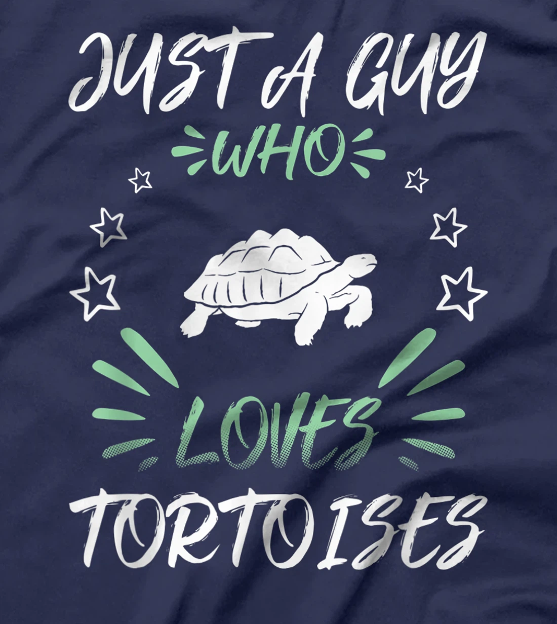 Just A Guy Who Loves Tortoises T-Shirt