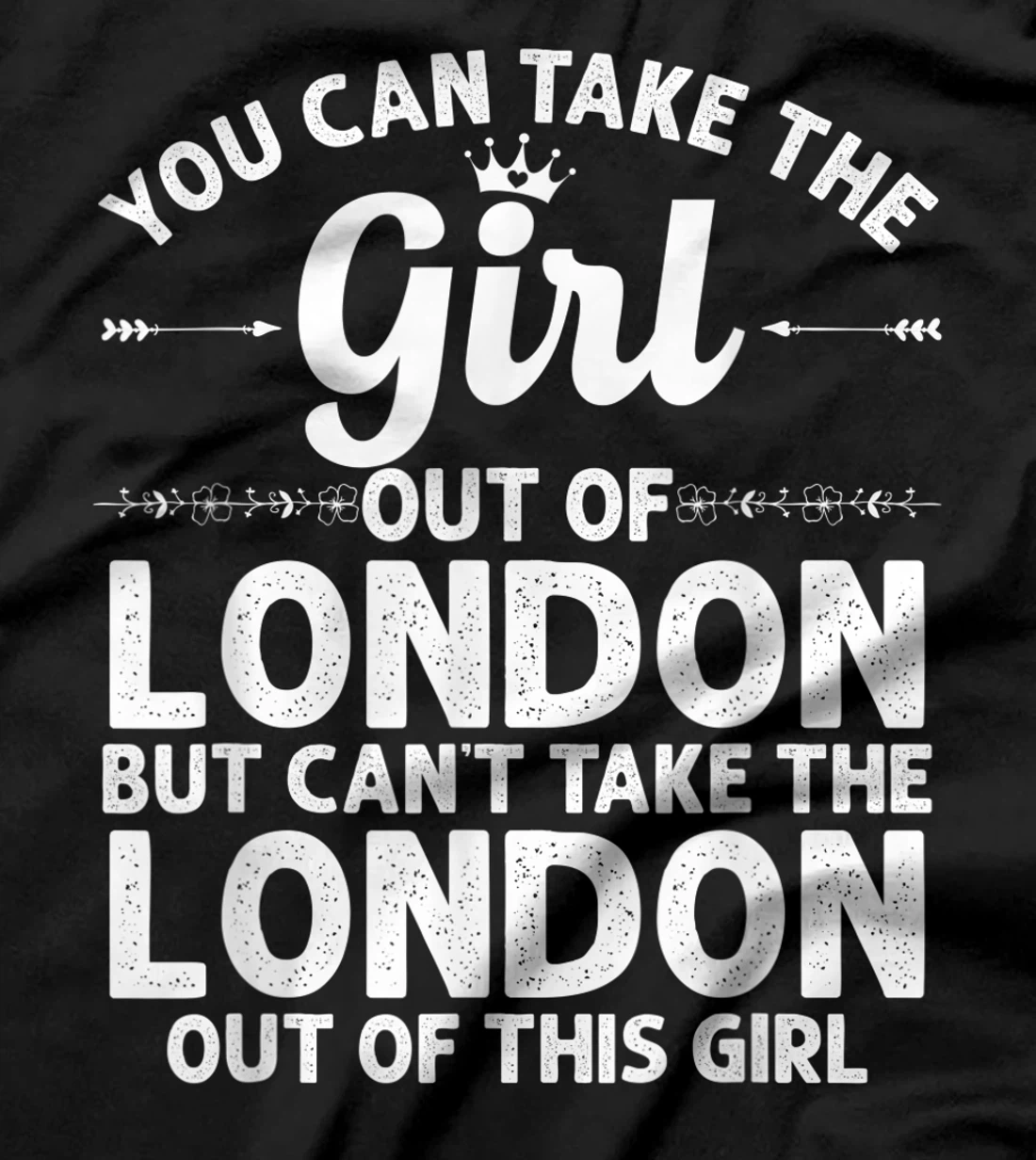 Girl Out Of LONDON KY KENTUCKY Gift Funny Home Roots USA T-Shirt