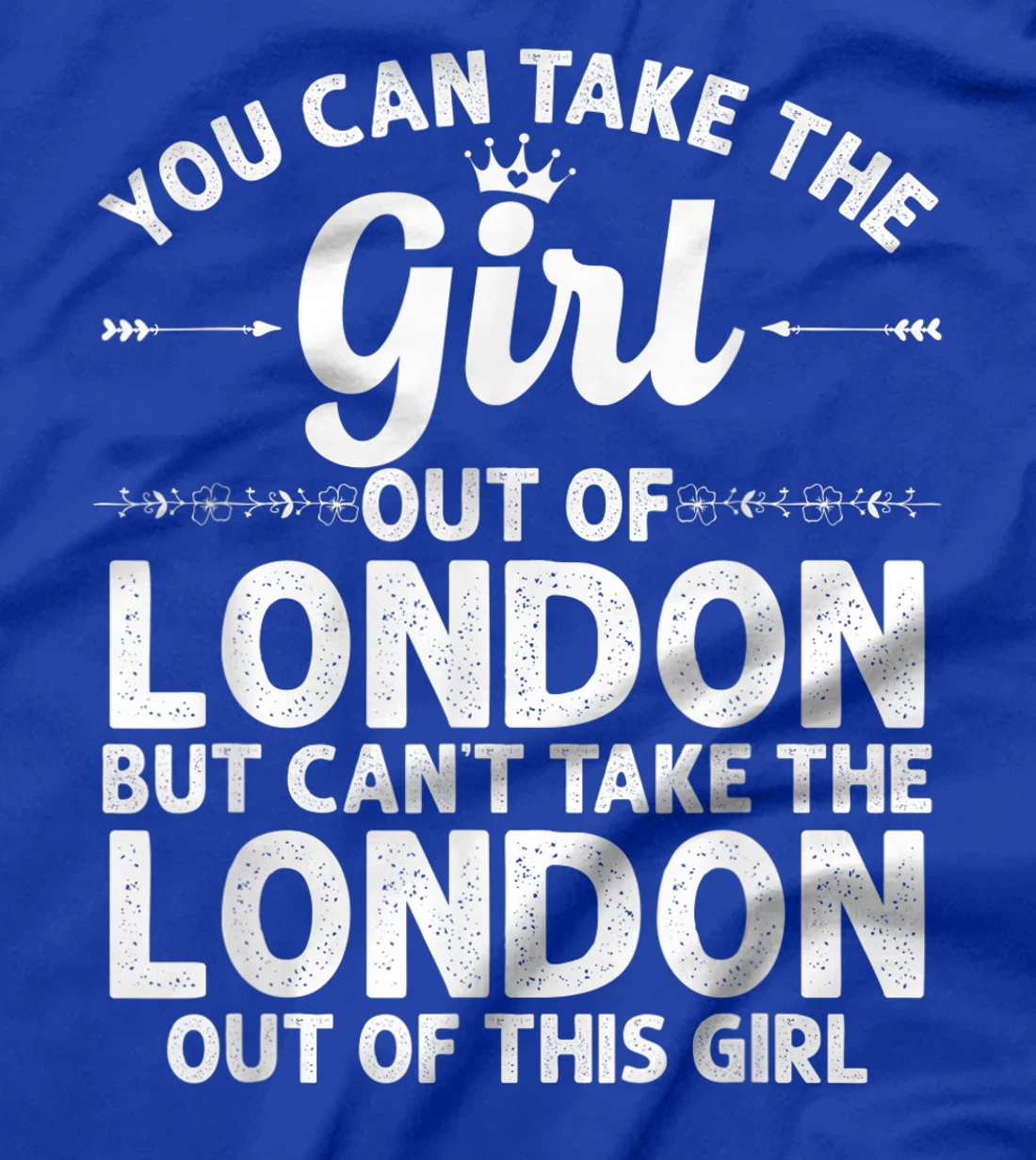 Girl Out Of LONDON KY KENTUCKY Gift Funny Home Roots USA T-Shirt