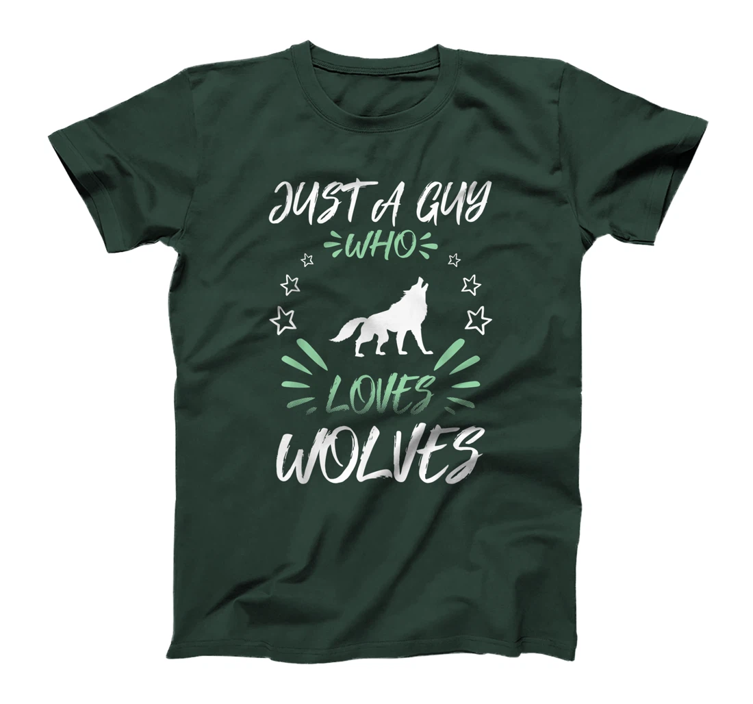 Just A Guy Who Loves Wolves T-Shirt