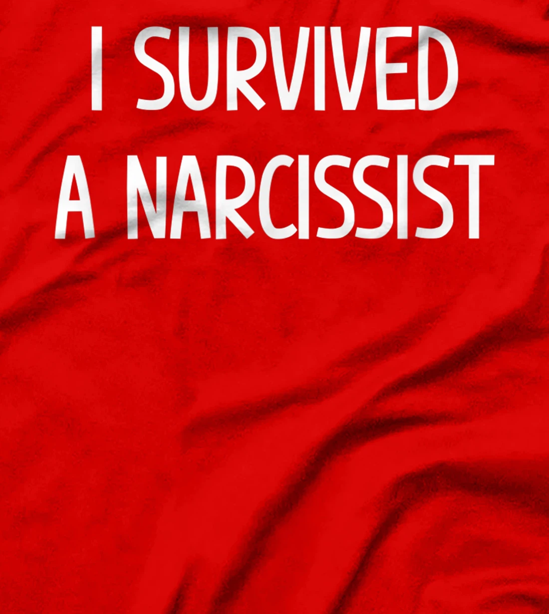 I Survived A Narcissist, Gift For Family T-Shirt