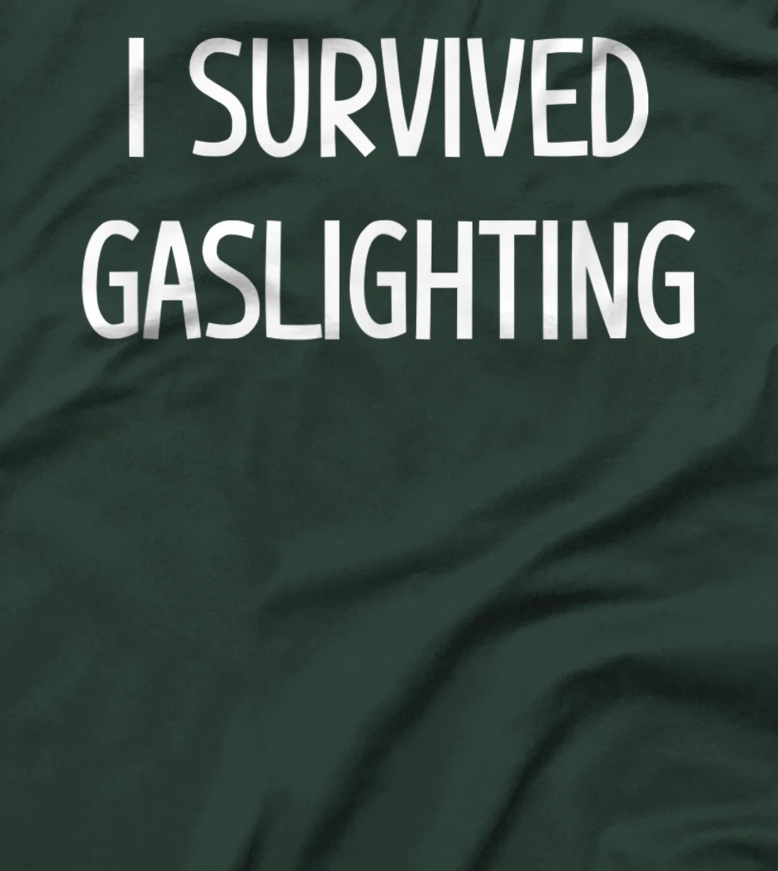 I Survived Gaslighting, Gift For Family T-Shirt