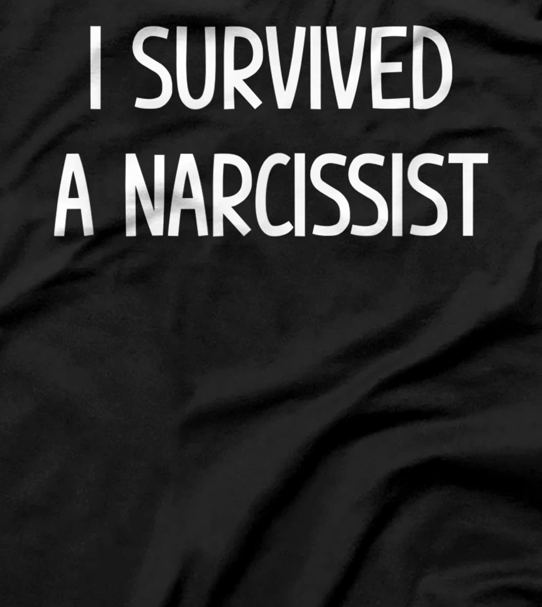 I Survived A Narcissist, Gift For Family T-Shirt