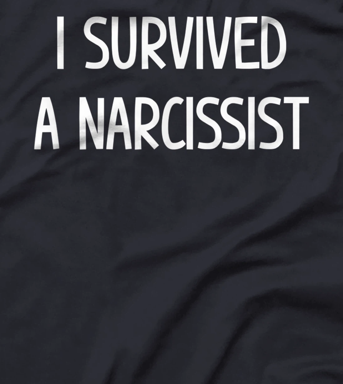 I Survived A Narcissist, Gift For Family T-Shirt