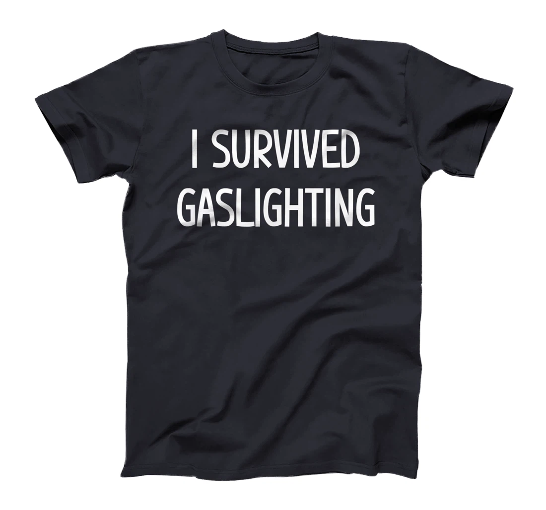 I Survived Gaslighting, Gift For Family T-Shirt