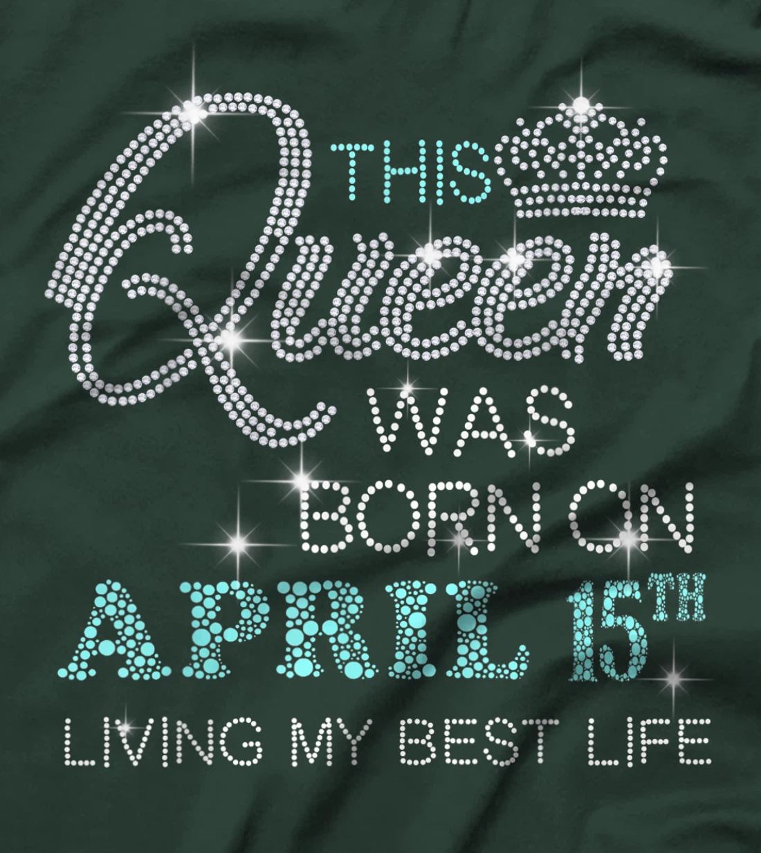 This Queen was born on April 15th living my best life T-Shirt
