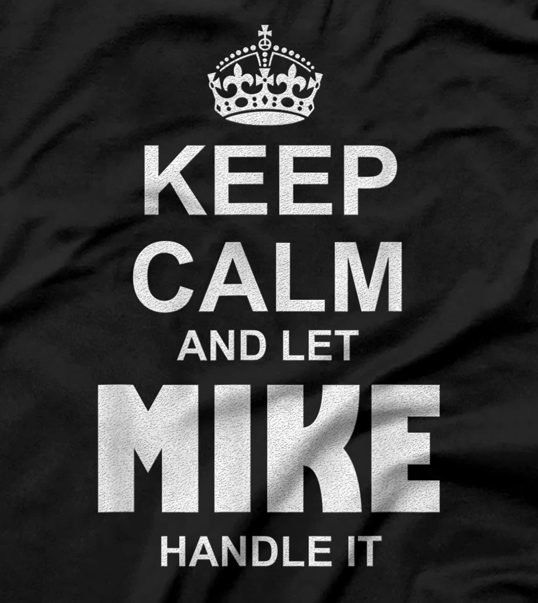 Best gift for MIKE- MIKE named T-Shirt