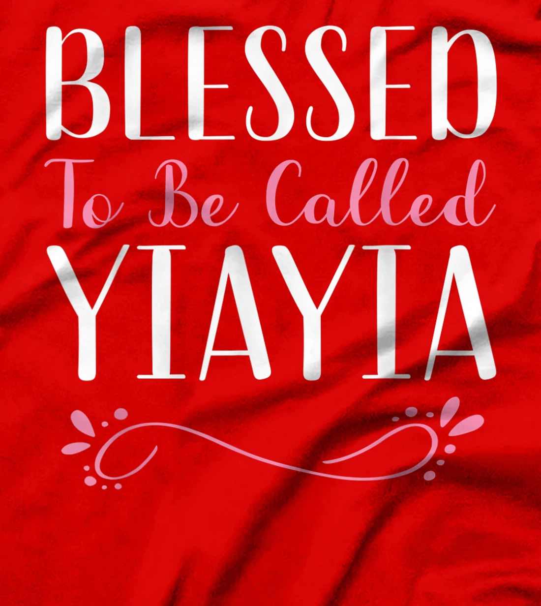 Blessed To Be Called YiaYia Cute Cool Yia-Yia T-Shirt