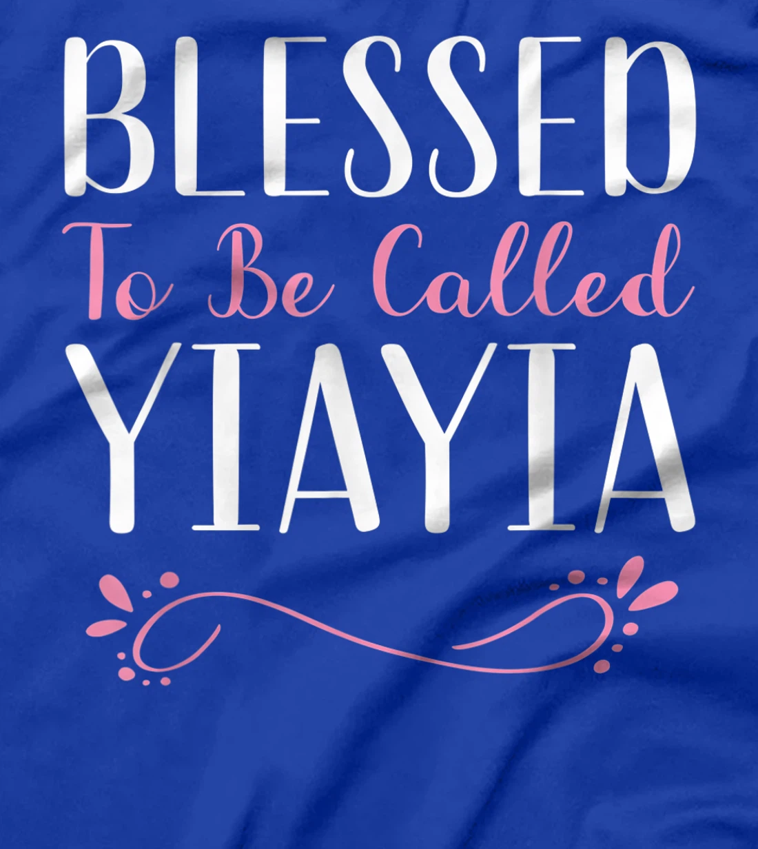 Blessed To Be Called YiaYia Cute Cool Yia-Yia T-Shirt