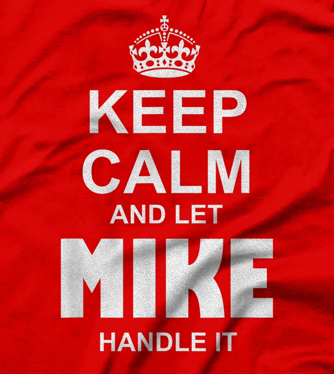 Best gift for MIKE- MIKE named T-Shirt