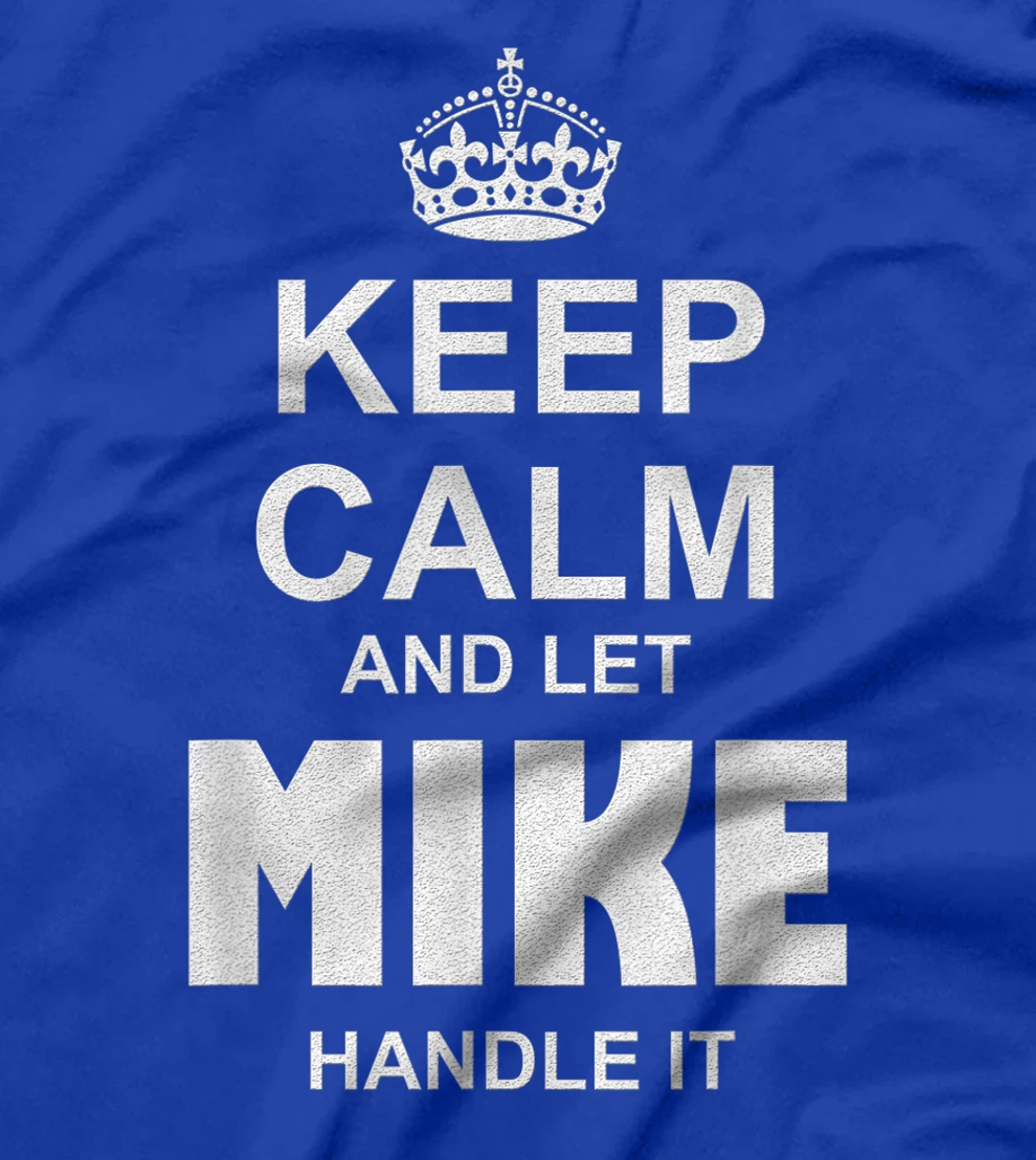 Best gift for MIKE- MIKE named T-Shirt