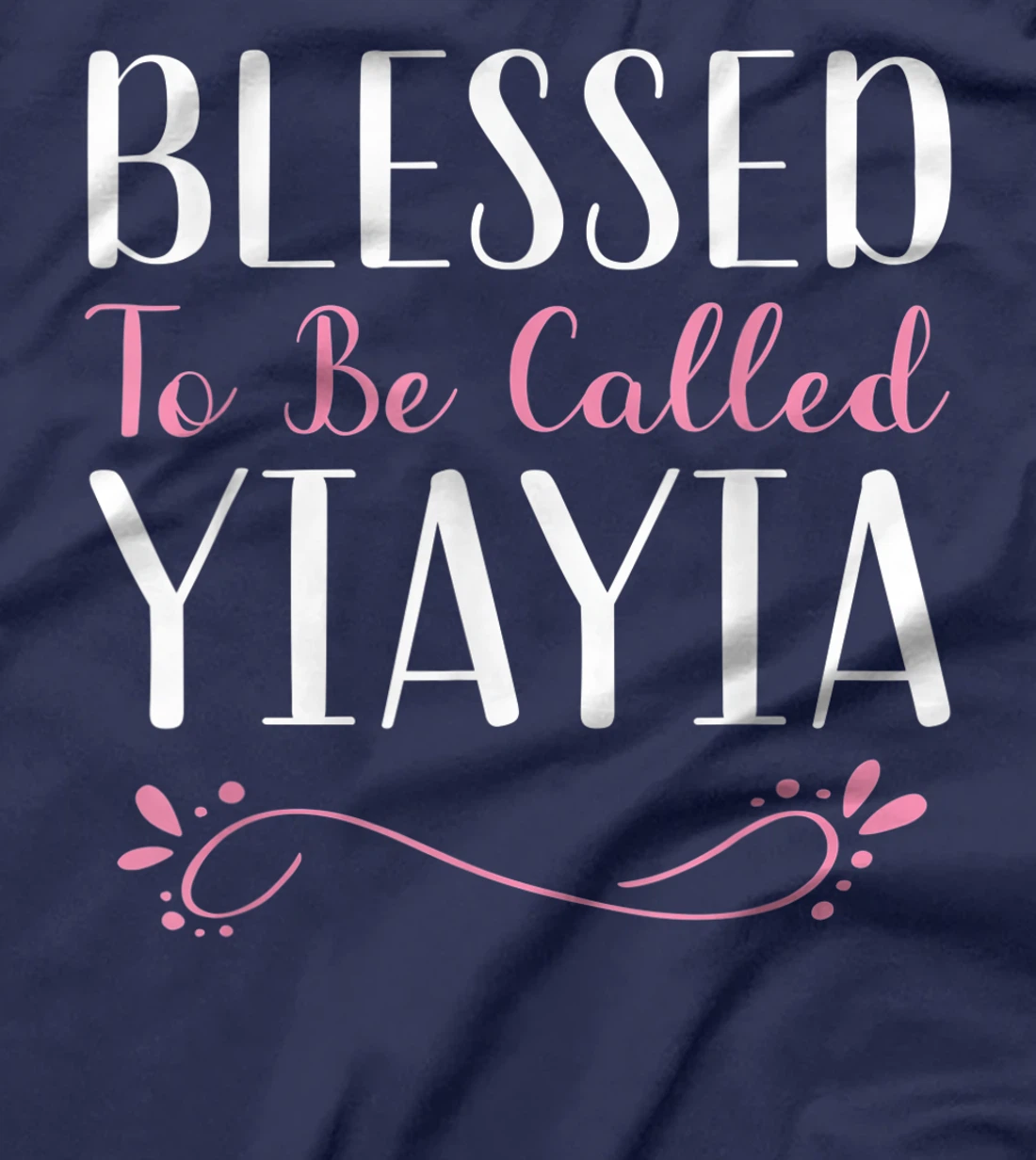 Blessed To Be Called YiaYia Cute Cool Yia-Yia T-Shirt