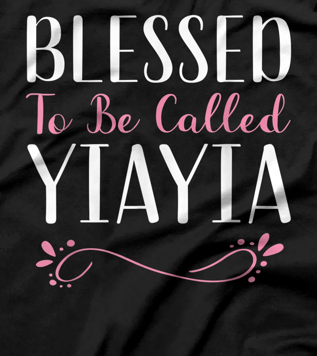 Blessed To Be Called YiaYia Cute Cool Yia-Yia T-Shirt