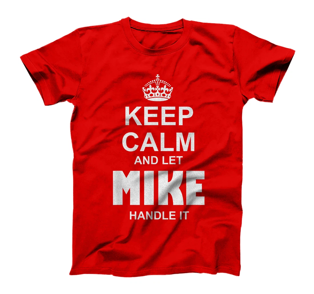 Best gift for MIKE- MIKE named T-Shirt