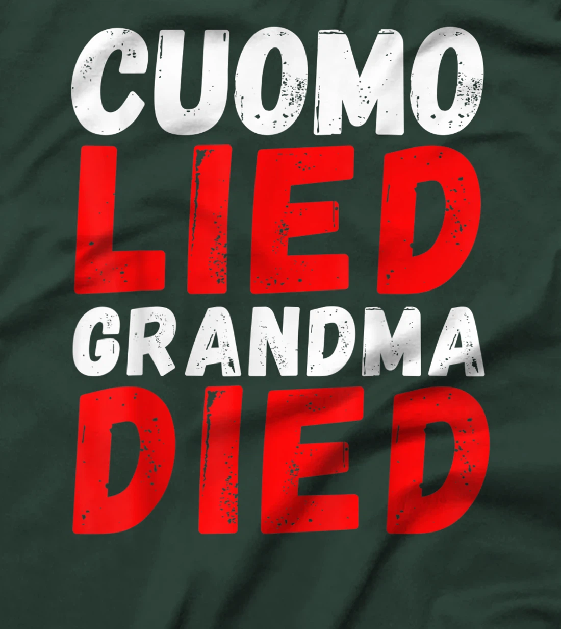 Cuomo Lied Grandma Died - Anti Andrew Cuomo, Arrest Cuomo T-Shirt