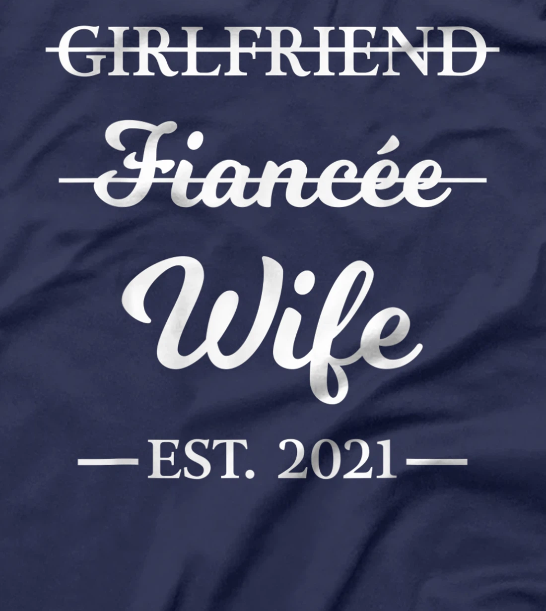 Girlfriend Fiancee Wife Married 2021 Marriage Engagement T-Shirt