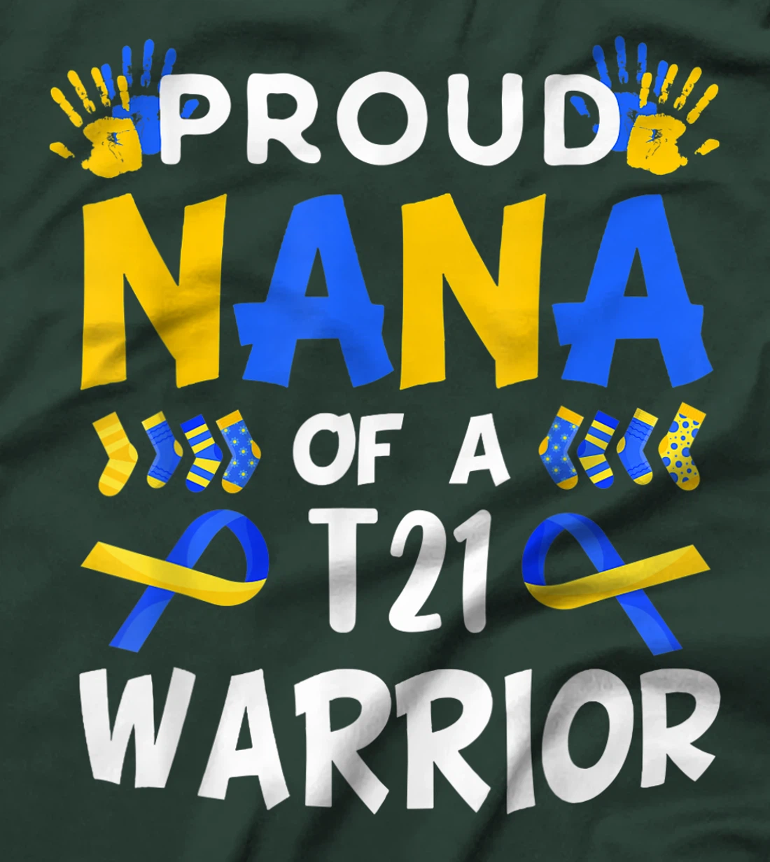 Proud Nana Of T21 Warrior Down Syndrome Awareness T-Shirt