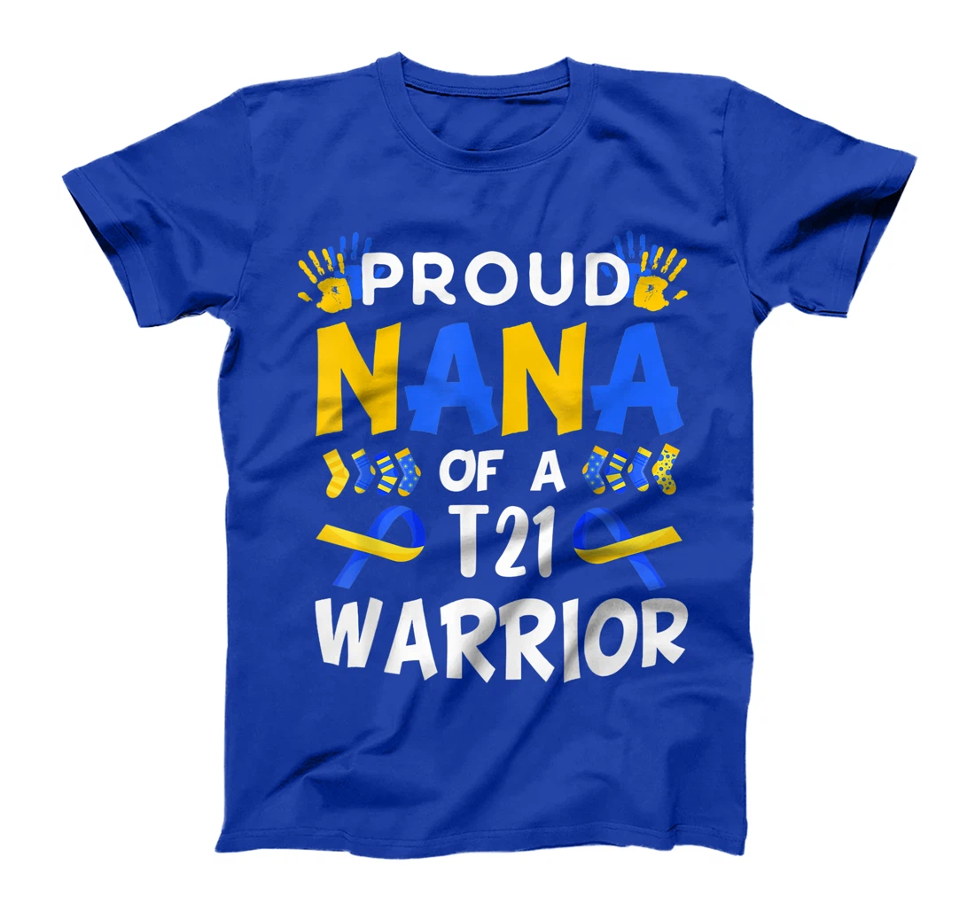 Proud Nana Of T21 Warrior Down Syndrome Awareness T-Shirt