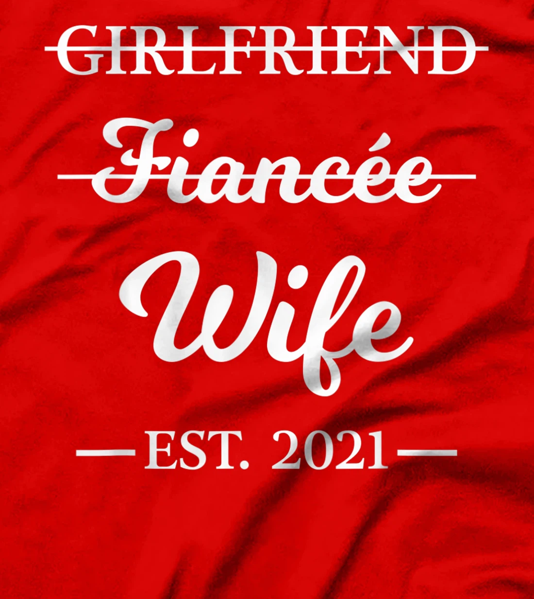 Girlfriend Fiancee Wife Married 2021 Marriage Engagement T-Shirt