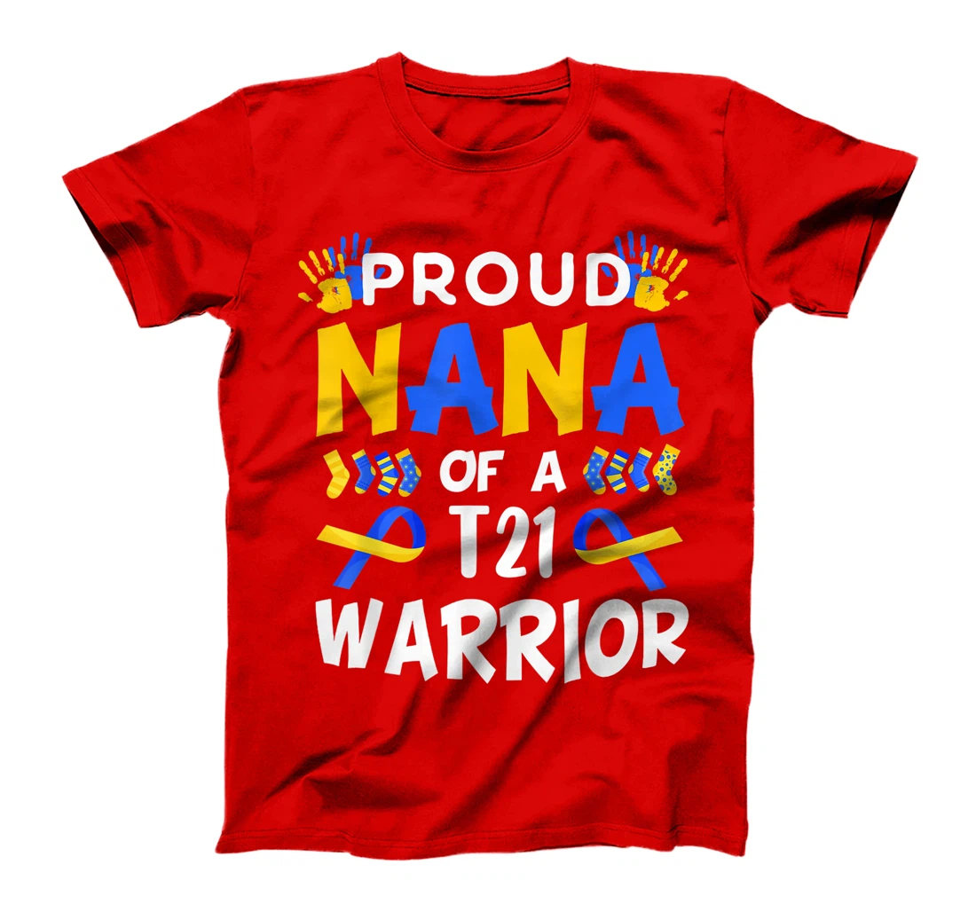 Proud Nana Of T21 Warrior Down Syndrome Awareness T-Shirt