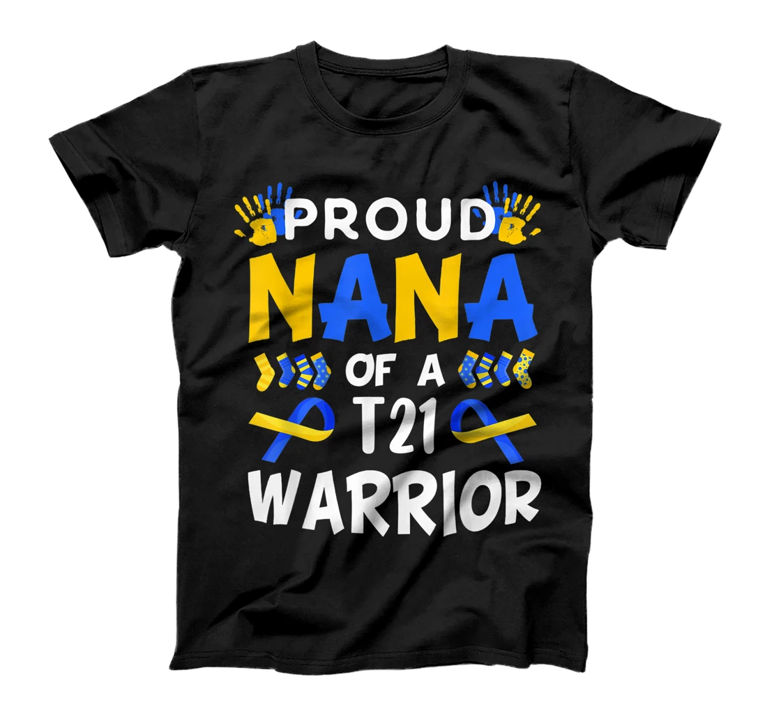 Proud Nana Of T21 Warrior Down Syndrome Awareness T-Shirt